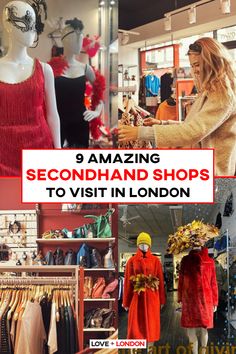 there are many different types of clothing in the store with text overlay that reads, 9 amazing secondhand shops to visit in london