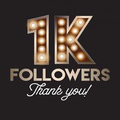 the letter k followers thank you with light bulbs on it's sides and an inscription that reads, 1k followers thank you