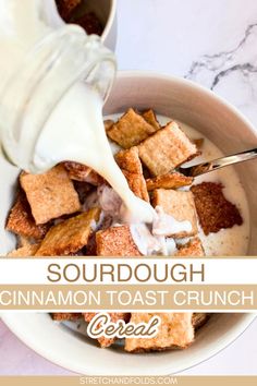 sourdough cinnamon toast crunch cereal in a bowl with milk being poured on top