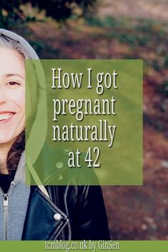 a woman wearing a hoodie with the words how i got pregnant naturally at 42