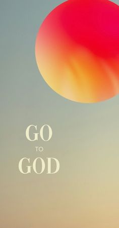 an orange and red object with the words go to god above it