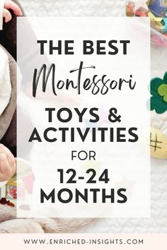 the best montessori toys and activities for 12 - 24 months