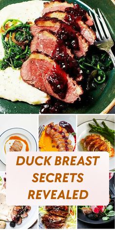 a collage of photos with the words duck breast secrets revealed on it's side