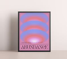 an abstract poster with the words abundance in pink, blue and purple on top of it