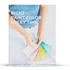 the book how to choose the right paint color every time