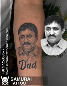 a man with a tattoo on his arm next to a photo of him and the words dad