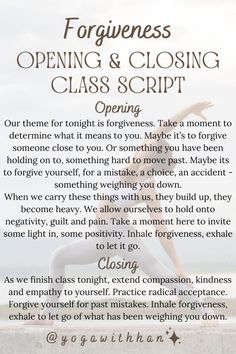 Guided by this script, lead your students through a themed class to release, let go and forgive. It will leave them feeling lighter, more positive, and compassionate. Teaching them that they must forgive themselves first before they can extend forgiveness to others. #forgiveandforget #YogaScript 🙏🧘🏻‍♀️ Letting Go Meditation Script, Meditation Guided Script, Yoga Class Theme, Opening And Closing Yoga Class Script, Meditation Themes, Forgiveness Affirmations, Waterfall Meditation, Yoga Class Themes