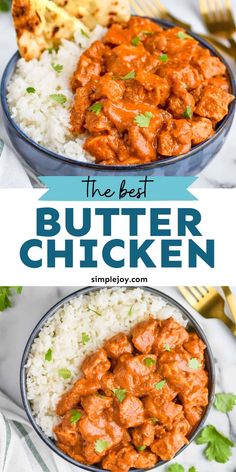 the best butter chicken recipe with rice and cilantro on top in two bowls