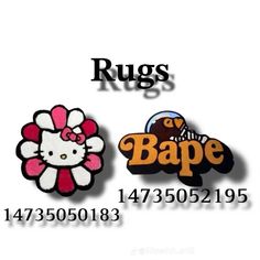 two hello kitty pin badges with the words rugs and bape on them in different languages