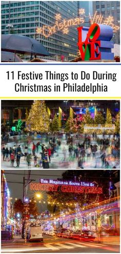 christmas lights in philadelphia with the words 11 festive things to do during christmas in philadelphia