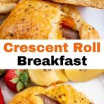 a close up of food with the words crescent roll breakfast