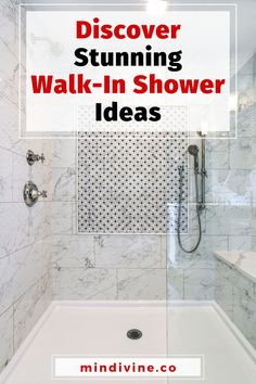 a walk in shower with the words, discovering stunning walk - in shower ideas on it