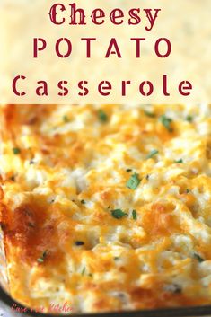 an easy potato casserole recipe with cheese and parsley in a baking dish