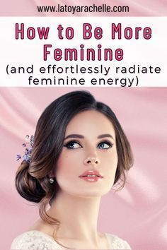 the cover of how to be more feminine and effortly radiate feminine energy