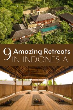 an aerial view of the resort with text overlay reading 9 amazing retreats in indonesia