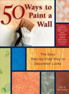 the book cover for 50 ways to paint a wall