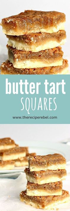 butter tart squares stacked on top of each other with the words butter tart squares above them