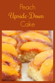 peach upside down cake on a plate with text overlay that reads, peach upside down cake