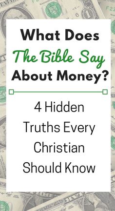 money with the title what does the bible say about money? 4 hidden truths every christian