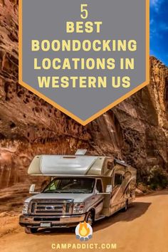 an rv parked on the side of a road with text overlay reading 5 best boondocking locations in western us