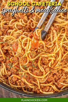 spaghetti and meat sauce in a skillet with the words school cafeteria spaghetti and meat sauce