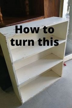 a white book shelf with the words how to turn this into an entertainment center