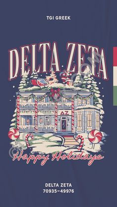 the back of a t - shirt that says delta zeta happy holidays in front of a house with candy canes