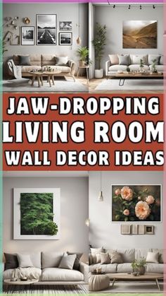 a living room with white furniture and red lettering on the wall that says jaw - dropping living room wall decor ideas