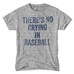 No Crying In Baseball T-Shirt No Crying In Baseball, The Windy City, Sports Mom, Baseball Mom, Mens Outfitters, Baseball Shirts, Lacrosse, Baseball Tshirts, Air Max