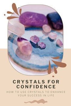 crystals for confinience how to use crystals to enhance your success in life