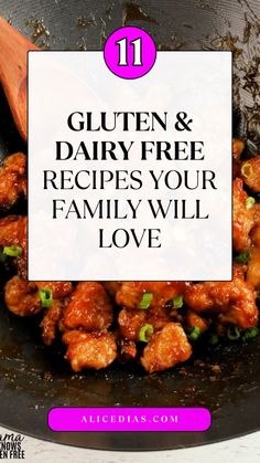 chicken and dairy free recipe in a skillet with the words 11 gluten & dairy free recipes your family will love