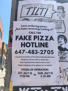 a sign posted on the side of a pole with posters attached to it that say fake pizza hotline