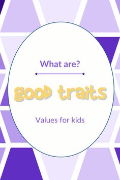 What are Good Traits? Definition | Moral Values for Kids Quotes On Values Morals, Teach Values To Kids, Moral Values For Kids Activities, Moral Values For Kids, Importance Of Moral Values, Character Traits List, Good Character Traits, Positive Character Traits, Instructional Materials