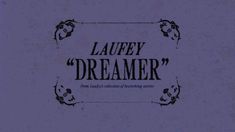 the title for lauffy's dreamer, written in black on a purple background