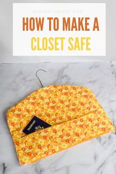 an orange and yellow purse with the words how to make a closet safe on it