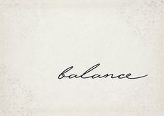 the word balance is written in cursive writing on a white paper with ornate designs