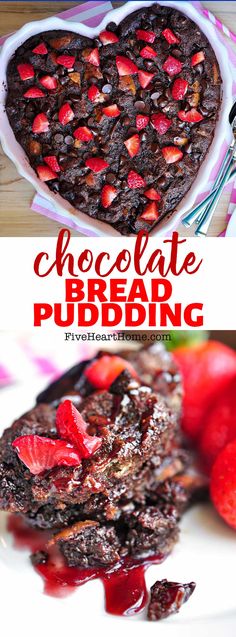 Chocolate Bread Pudding, two-photo collage with text showing valentine's day dessert in heart-shaped baking dish and chocolate bread pudding recipe served on a plate. Vday Desserts, Easy Recipies, Chocolate And Raspberry, Bread Puddings, Raspberry Recipes