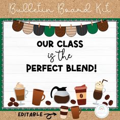 a sign that says our class is the perfect blend with coffee cups and teapots