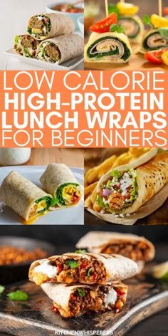 the ultimate low calorie high protein lunch wraps for beginners are easy to make and delicious