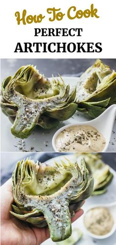 artichokes on a plate with dipping sauce in the middle and an image of how to cook perfect artichokes