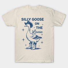 Silly Goose on the Loose -- Choose from our vast selection of Crewneck and V-Neck T-Shirts to match with your favorite design to make the perfect graphic T-Shirt. Pick your favorite: Classic, Boxy, Tri-Blend, V-Neck, or Premium. Customize your color! For men and women. Silly Goose Shirt, Silly T Shirts, Cute T Shirt Designs, Yule 2024, Masc Style, Silly Shirts, Fashion Inspo Casual, Silly Clothes, Silly Shirt