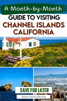 the cover of a month by month guide to visiting channel islands california