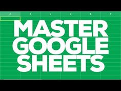 the words master google sheets are in white letters on a green background with an image of a