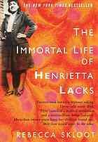 the book cover for the immortal life of harriet lacks