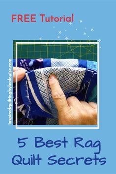 the 5 best rag quilt secrets for beginners to make and sew, with text overlay