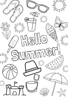 a coloring page with the words hello summer in black and white, surrounded by beach items