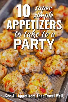 some appetizers are on a tray with the words 10 super simple appetizers to take to a party