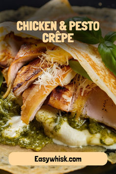 the chicken and pesto crepe is on top of a tortilla