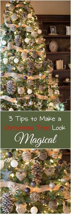 a christmas tree with the words 3 tips to make a christmas tree look magic