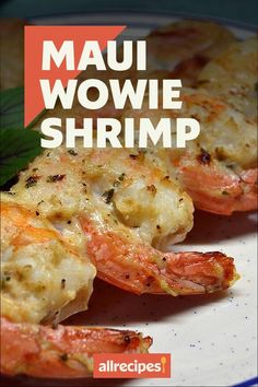 there is a plate with shrimp on it and the words mau wowie shrimp